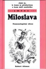kniha Jaká je, k čemu je předurčena a kam míří nositelka jména Miloslava nomenologický obraz, Adonai 2003