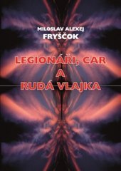 kniha Legionáři, car a rudá vlajka, Šimon Ryšavý 1998