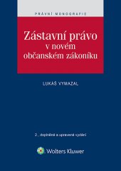 kniha Zástavní právo v novém občanském zákoníku, Wolters Kluwer 2015