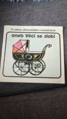 kniha O velkém shromáždění v kočárkárně  aneb Věci se zlobí, Tiskařské závody 1987