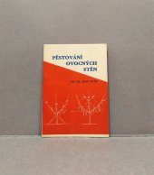 kniha Pěstování ovocných stěn, Ovocnářský a zahrádkářský svaz 1968