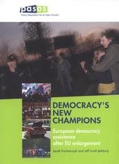 kniha Democracy's new champions European democracy assistance after EU enlargement, PASOS - Policy Association for an Open Society 2008