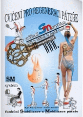 kniha Cvičení pro regeneraci páteře SM systém - funkční stabilizace a mobilizace páteře, Richard Smíšek 2002