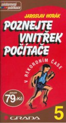 kniha Poznejte vnitřek počítače, Grada 2001