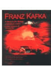 kniha Franz Kafka in Bildern des Malers = Franz Kafka v obrazech malíře = Franz Kafka in the colours of the painter, Economics & Life International 2001