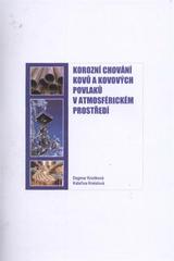 kniha Korozní chování kovů a kovových povlaků v atmosférickém prostředí, SVÚOM 2010