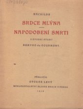 kniha Srdce mlýna Napodobení smrti, Alois Srdce 1919