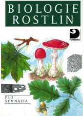 kniha Biologie rostlin pro gymnázia, Fortuna 2008