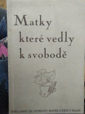 kniha Matky, které vedly k svobodě, Čsl. ochrana matek a dětí 1928