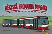 kniha Městská hromadná doprava, CPress 2017