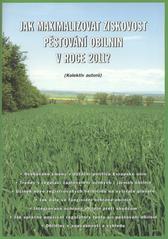 kniha Jak maximalizovat ziskovost pěstování obilnin v roce 2011?, Výzkumný ústav rostlinné výroby 2011