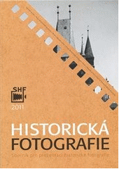 kniha Historická fotografie sborník pro prezentaci historické fotografie., Technické muzeum v Brně 2011