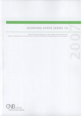 kniha Inflation targeting and communication: should the public read inflation reports or tea leaves?, Czech National Bank, Economic Research Department 2007