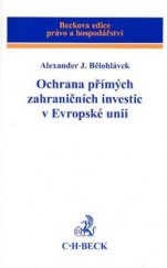 kniha Ochrana přímých zahraničních investic v Evropské unii, C. H. Beck 2010