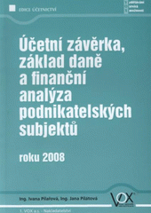kniha Účetní závěrka, základ daně a finanční analýza podnikatelských subjektů roku 2008, VOX 2008