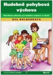 kniha Hudebně pohybová výchova metodická příručka pro hudební výchovu ve škole, Portál 2007