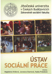 kniha Ústav sociální práce, Jihočeská univerzita, Zdravotně sociální fakulta 2010