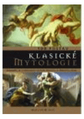 kniha 100 postav klasické mytologie seznamte se s fascinující historií řeckých a římských bohů, Metafora 2008