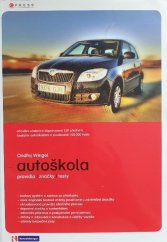 kniha Autoškola 2009 pravidla, značky, testy : aktualizováno k 15.9.2009 v souladu s novelizovanými zákony a vyhláškami, CPress 2009