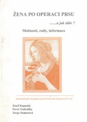 kniha Žena po operaci prsu -a jak dále? možnosti, rady, informace, Ostravská univerzita, Zdravotně-sociální fakulta 1999