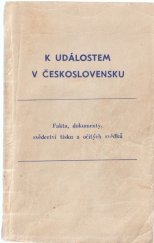 kniha K událostem v Československu Fakta, dokumenty, svědectví v tisku a očitých svědků, Československá tisková kancelář 1968