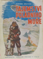 kniha Tajemství polárního moře, Jaroslav Tožička 1942