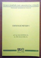 kniha Statistické metody I, Česká zemědělská univerzita, Provozně ekonomická fakulta 2007