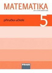 kniha Matematika pro 5. ročník základní školy - příručka učitele, Fraus 2011