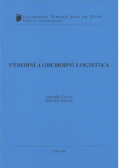 kniha Výrobní a obchodní logistika, Univerzita Tomáše Bati ve Zlíně 2008