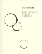 kniha Bezejmenná, K. Teodosijevová 2010