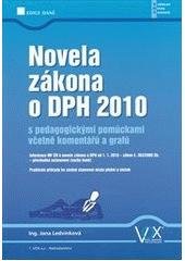 kniha Novela zákona o DPH 2010 s pedagogickými pomůckami včetně komentářů a grafů : informace MF ČR k novele zákona o DPH od 1.1.2010 - zákon č. 362/2009 Sb. - přechodná ustanovení (sazby daně) : praktické příklady ke změně stanovení místa plnění u služeb, 1. VOX 2010