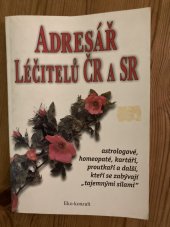 kniha Adresář léčitelů ČR a SR Astrologové, homeopaté, kartáři, proutkaři a další, Eko-konzult 2000