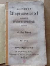 kniha Zábawný wyprawowatel rozmanitých děgin a powjdek. Djlek prwnj, W knihoskladu Aloysia Josefa Landfrasa 1844