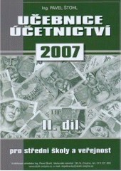 kniha Učebnice účetnictví 2007 pro střední školy a pro veřejnost, Pavel Štohl 2007