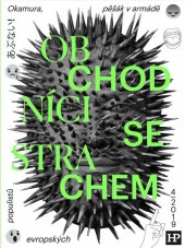 kniha Obchodníci se strachem Okamura, pěšák v armádě evropských populistů, Ústav nezávislé žurnalistiky, z.ú. 2019