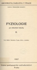 kniha Fyziologie pro lékařské fakulty [Díl] 2 určeno pro posl. fak. všeobec. lékařství, dětského lék. a fak. filozof., SPN 1987