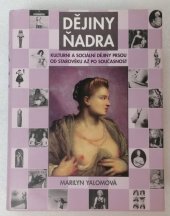 kniha Dějiny ňadra kulturní a sociální historie prsou od starověku až po současnost, Rybka Publishers 1999