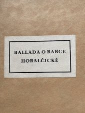 kniha Ballada o babce Horalčické, o dětech a o zářivém chlévu za všemi stojícím, Otto F. Babler 1928