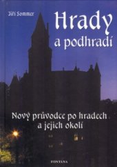 kniha Hrady a podhradí nový průvodce po tajemstvích hradů a jejich okolí, Fontána 2005