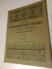 kniha Podkarpatské výšivky = II. díl Podkarpatskě vyšivki = Huzulische Stickereien., B. Kočí 1928