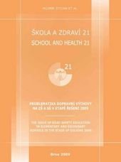 kniha Škola a zdraví 21 problematika dopravní výchovy na ZŠ a SŠ v etapě řešení 2009 = School and health 21 : the issue of road safety education in elementary and secondary schools in the stage of solving 2009, Masarykova univerzita ve spolupráci s MSD 2009