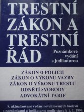 kniha Trestní zákon a trestní řád úplné znění zákonů o policii, o výkonu vazby, o výkonu trestu odnětí svobody; úplné znění vyhlášky Ministerstva spravedlnosti o odměnách advokátů a náhradách advokátů za poskytování právních služeb - Advokátní tarif : 9. aktualizované vydání novelizovanýc, Linde 1997