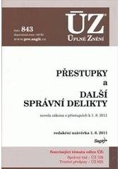 kniha Přestupky a další správní delikty novela zákona o přestupcích k 1.8.2011 . redakční uzávěka 1.6.2011, Sagit 2011