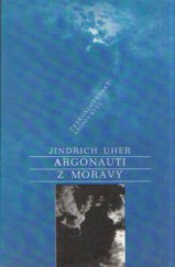 kniha Argonauti z Moravy, Československý spisovatel 1987