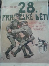 kniha 28. pluk "Pražské děti" osmadvacátníci, veselí kluci, ve válečné vichřici, Nebeský a Beznoska 1932