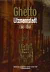 Ghetto Litzmannstadt 1941-1944