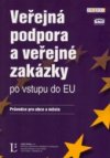 Veřejná podpora a veřejné zakázky po vstupu do EU