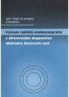 Význam radiální endosonografie v diferenciální diagnostice obstrukce žlučových cest