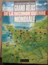 Grand Atlas de la Seconde Guerre Mondiale