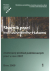 Anotovaný přehled prací publikovaných v rámci výzkumného záměru MSM 6215648902 "Les a dřevo - podpora funkčně integrovaného lesního hospodářství a využívání dřeva jako obnovitelné suroviny" v roce 2007